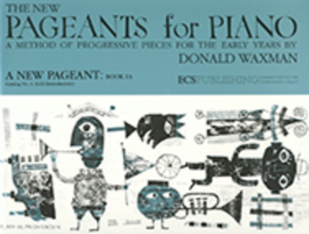 Waxman - New Pageants for Piano Book 2A - Piano Method