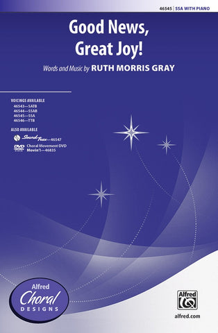 Gray - Good News, Great Joy! - SSA and Piano