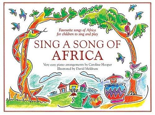 Hooper, arr., ill. Meldrun - Sing a Song of Africa - Easy Piano