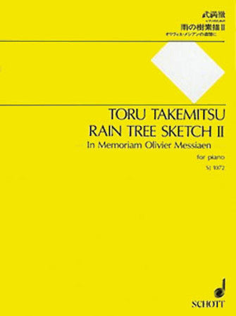 Takemitsu - Rain Tree Sketch II: In Memoriam Olivier Messiaen - Piano