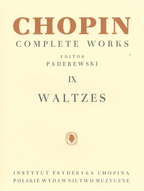 Chopin, ed. Paderewski – Complete Works, Vol. IX: Waltzes – Piano