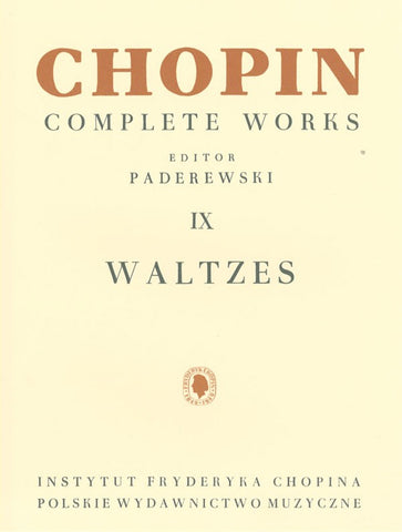 Chopin, ed. Paderewski – Complete Works, Vol. IX: Waltzes – Piano