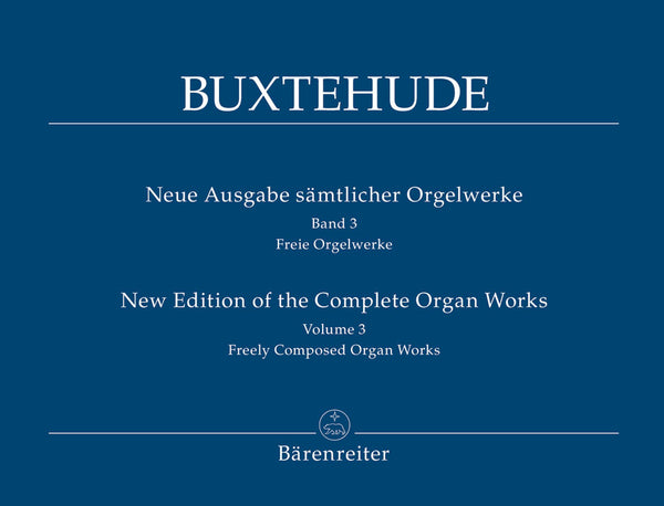 Buxtehude - New Edition of the Complete Organ Works,  Vol. 3 - Organ