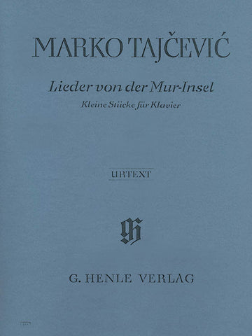 Tajcevic, ed. Georgii – Lieder von der Mur-Insel – Piano