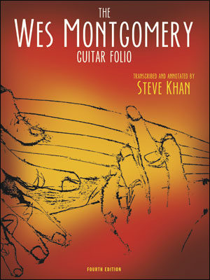 Montgomery - The Wes Montgomery Guitar Folio, transcribed by Khan - Guitar