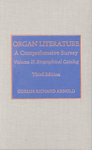 Arnold - Organ Literature, Vol. 2: Biographical Catalog (3rd Ed.) - Book