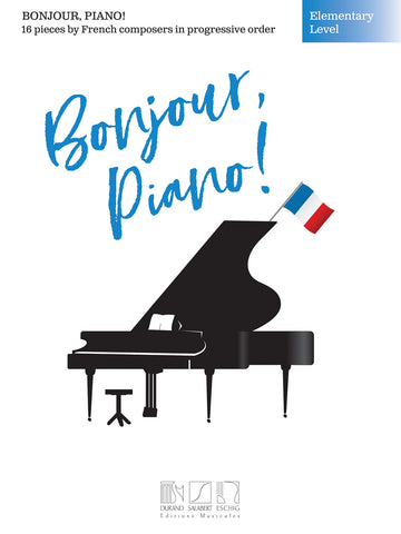Fox, ed. - Bonjour, Piano! 16 Pieces by French Composers (Elementary Level) - Easy Piano