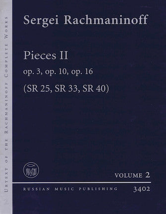 Rachmaninoff, ed. Antipov - Pieces II: OP. 3, OP. 10, OP. 16 (SR 25, SR 33, SR 40) Urtext of the Rachmaninoff Complete Works – Volume 2 - Piano