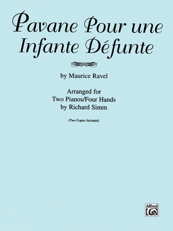 Ravel, arr. Simm - Pavane Pour une Infante Defunte - 2 Pianos, 4 Hands