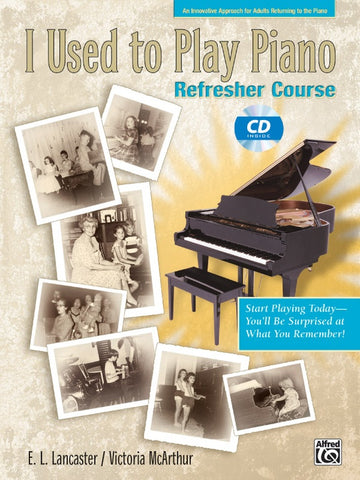 Lancaster, McArthur- I Used to Play Piano w/CD - Piano Method