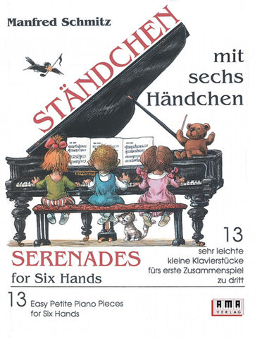 Schmitz - Serenades for Six Hands - Piano 6-Hands