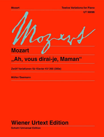 Mozart, eds. Muller and Seemann - "Ah, Vous Dirai-Je, Maman" 12 Variations, K. 265 (300e) - Piano