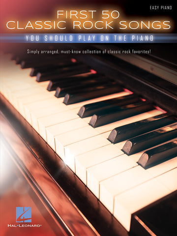 Various - First 50 Classic Rock Songs You Should Know on PIano - Easy Piano