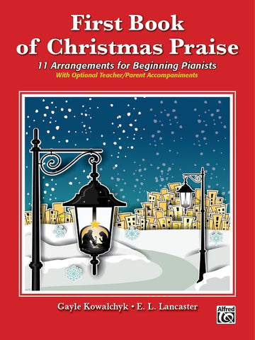 Kowalchyk and Lancaster, arrs. - First Book of Christmas Praise - Elementary Piano Solo