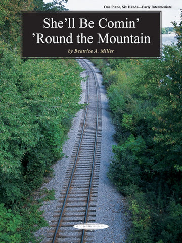 Miller, arr. - She'll Be Comin' 'Round the Mountain - Piano 6-Hands