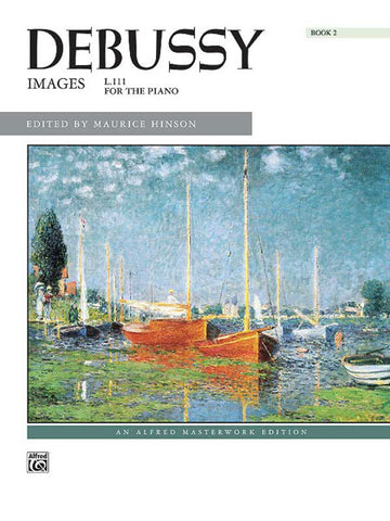 Debussy, ed. Hinson – Images, Book 2 – Piano