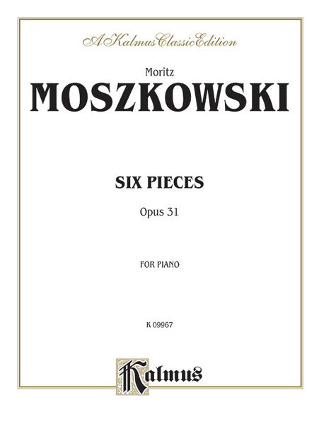 Moszkowski – Six Pieces, Op. 31 – Piano