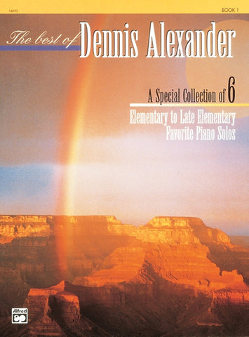 Alexander - The Best of Dennis Alexander, Book 1 - Easy Piano