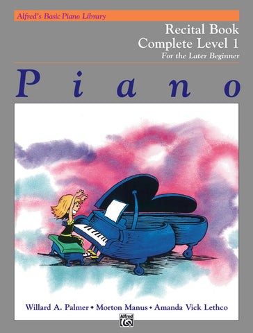 Alfred's Basic Later Beginner: Recital, Level 1 Complete - Piano Method