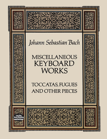Bach – Miscellaneous Keyboard Works: Toccatas, Fugues, and Other Pieces – Piano