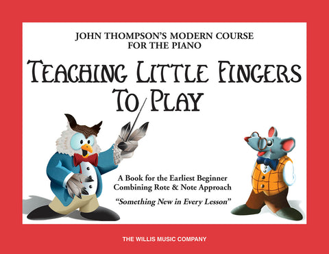 Thompson - Teaching Little Fingers to Play - Piano Method