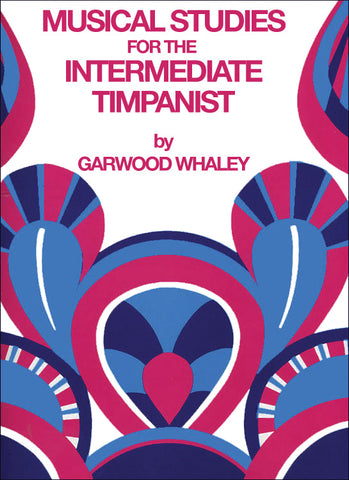 Whaley – Musical Studies for the Intermediate Timpanist – Timpani Method