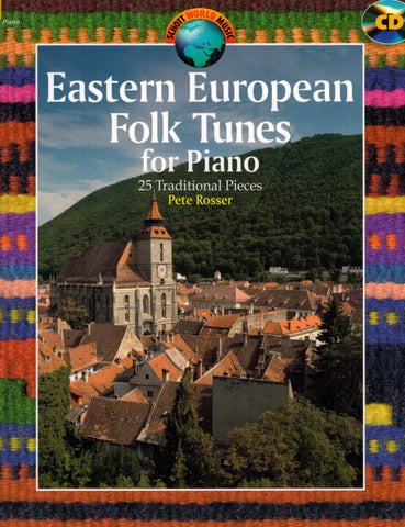 Rosser, ed. arr. - Eastern European Folk Tunes for Piano: 25 Traditional Pieces - Piano