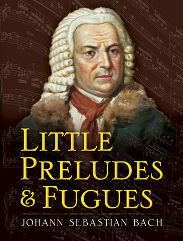Bach – Little Preludes and Fugues – Piano