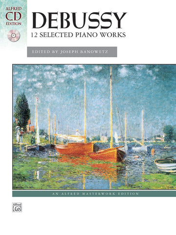 Debussy - 12 Selected Piano Works (with CD) - Piano