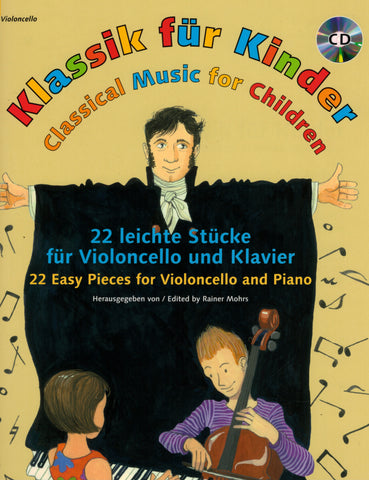 Mohrs, ed. - Classical Music for Children: 22 Easy Pieces for Violoncello and Piano (w/CD) - Cello and Piano