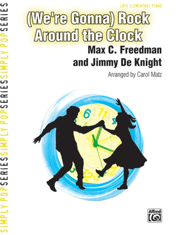 Matz, arr. - (We're Gonna) Rock Around the Clock - Easy Piano Single Sheet