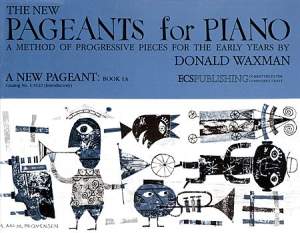 Waxman - New Pageants for Piano Book 1A - Piano Method