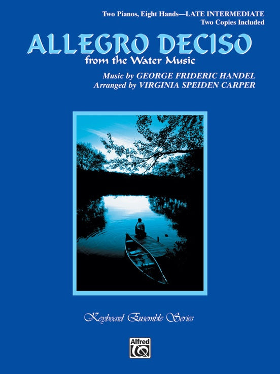 Handel, arr. Carper - Allegro Deciso (from the Water Music) - 2 Pianos, 8 Hands