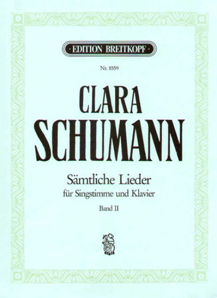 Schumann, C., eds. Draheim and Hoft – Samtliche Lieder, Book I: Op. 12, Op. 13, Op. 23 – Voice and Piano