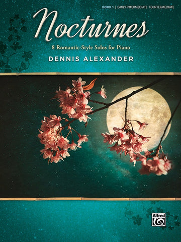 Alexander - Nocturnes, Book 1: 8 Romantic-Style Solos - Intermediate Piano Solo