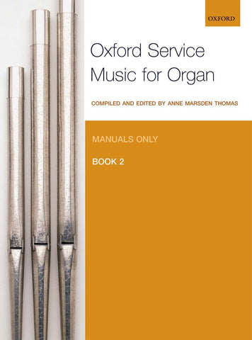 Thomas, ed. - Oxford Service Music for Organ: Manuals only, Bk. 2 - Organ