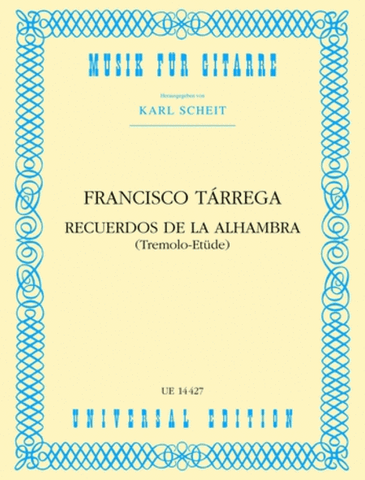 Tarrega, ed. Scheit - Recuerdos de la Alhambra (Tremolo-Etude) - Guitar Solo