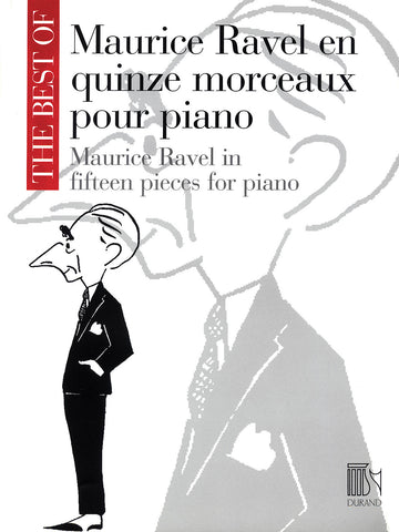 Ravel – Maurice Ravel in 15 Pieces for Piano – Piano