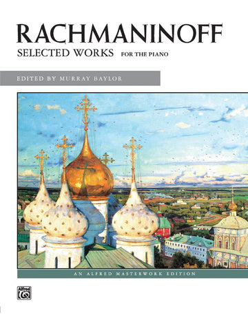 Rachmaninoff, ed. Baylor – Selected Works – Piano