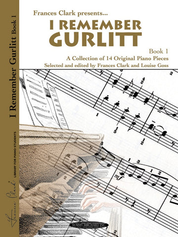 Gurlitt, ed. Clark - I Remember Gurlitt, Vol. 1 - Piano Method