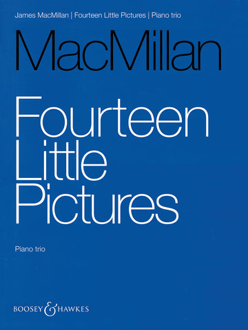 MacMillan - 14 Little Pictures - Piano Trio