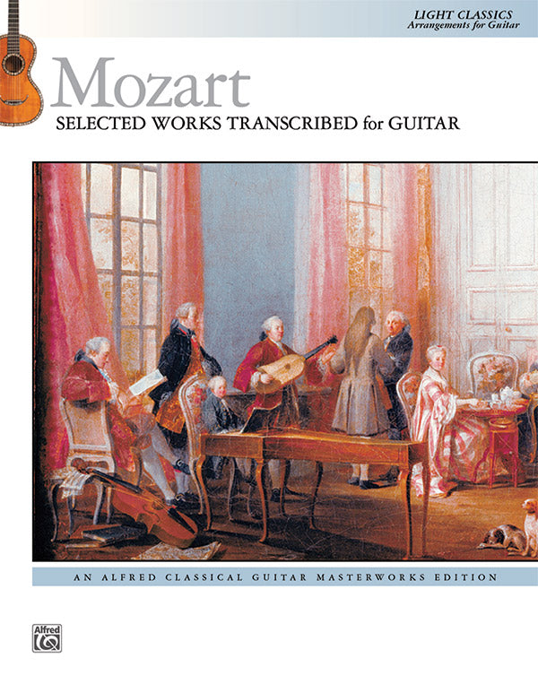 Mozart, tr. Gunod - Selected Works Transcribed for Guitar - Guitar Solo