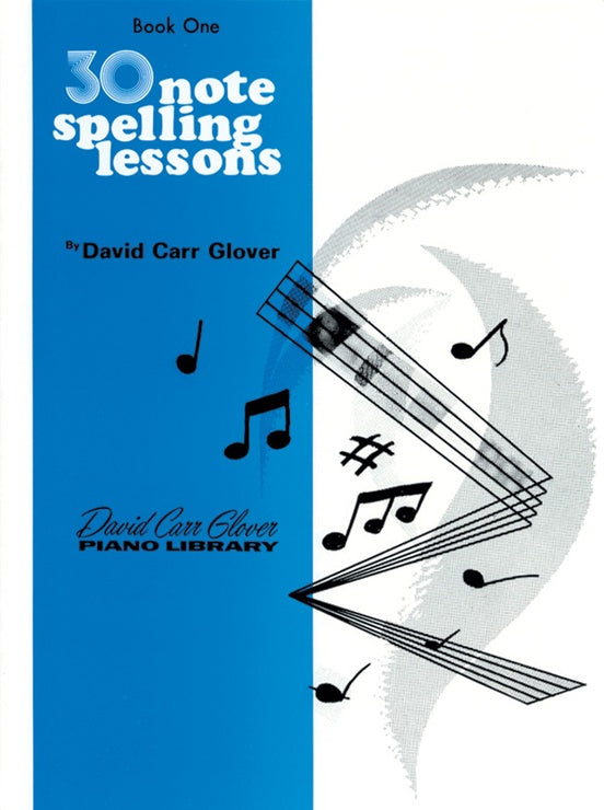 Glover - 30 Note Speller Lessons: Level 1 - Piano Method