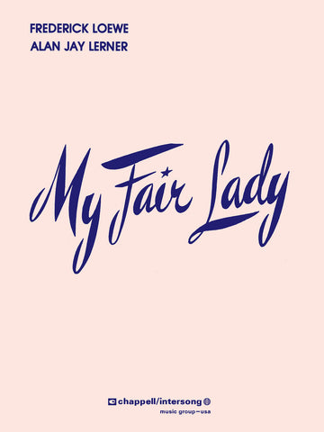 Loewe and Lerne – My Fair Lady – Vocal Score