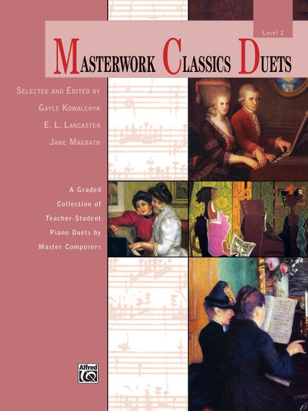 Kowalchyk et al., ed. - Masterwork Classics Duets, Level 2 - Piano, 4 Hands