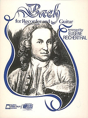 Bach, arr. Reichenthal - Bach for Soprano or Tenor Recorder and Guitar - Guitar and Recorder