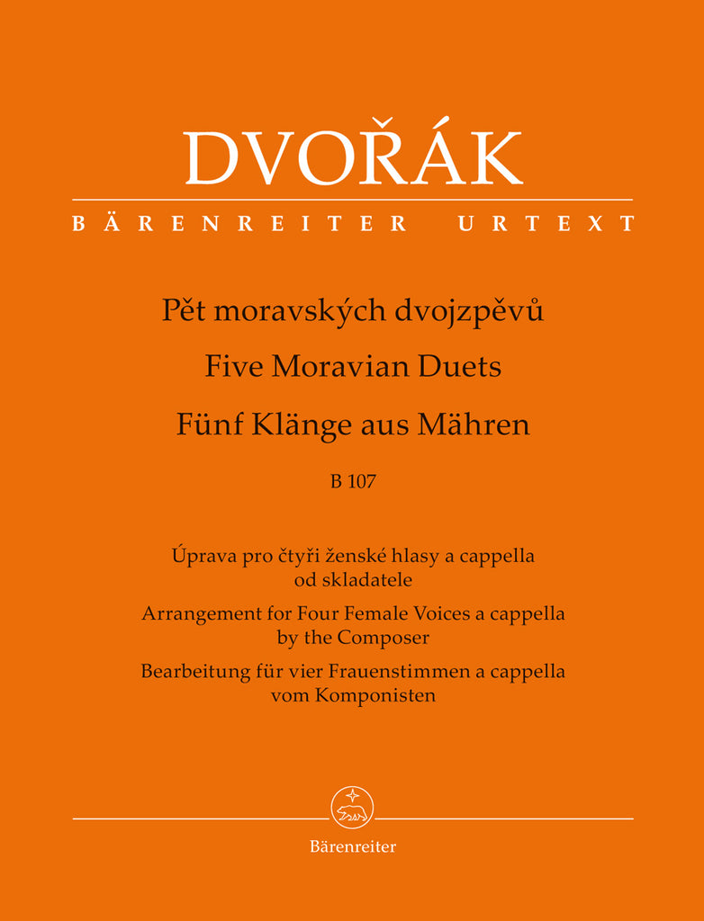 Dvorak - Five Moravian Duets B 107 (Arrangement for 4 Female Voices a cappella by the Composer) -  Vocal