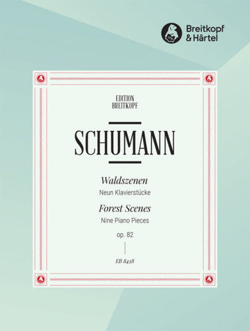 Schumann - Forest Scenes, Op. 82 - Piano