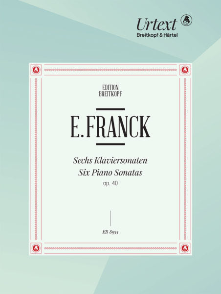 Franck, ed.  Oehler - Six Piano Sonatas, Op. 40 - Piano Solo