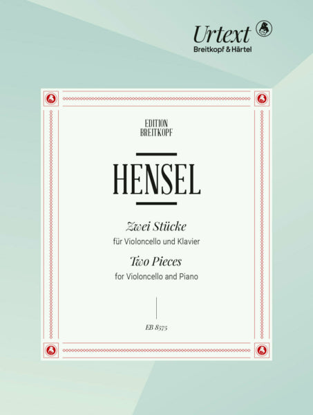 Hensel - 2 Pieces for Cello and Piano - Cello and Piano